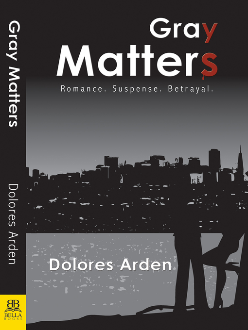 Title details for Gray Matters by Dolores Arden - Available